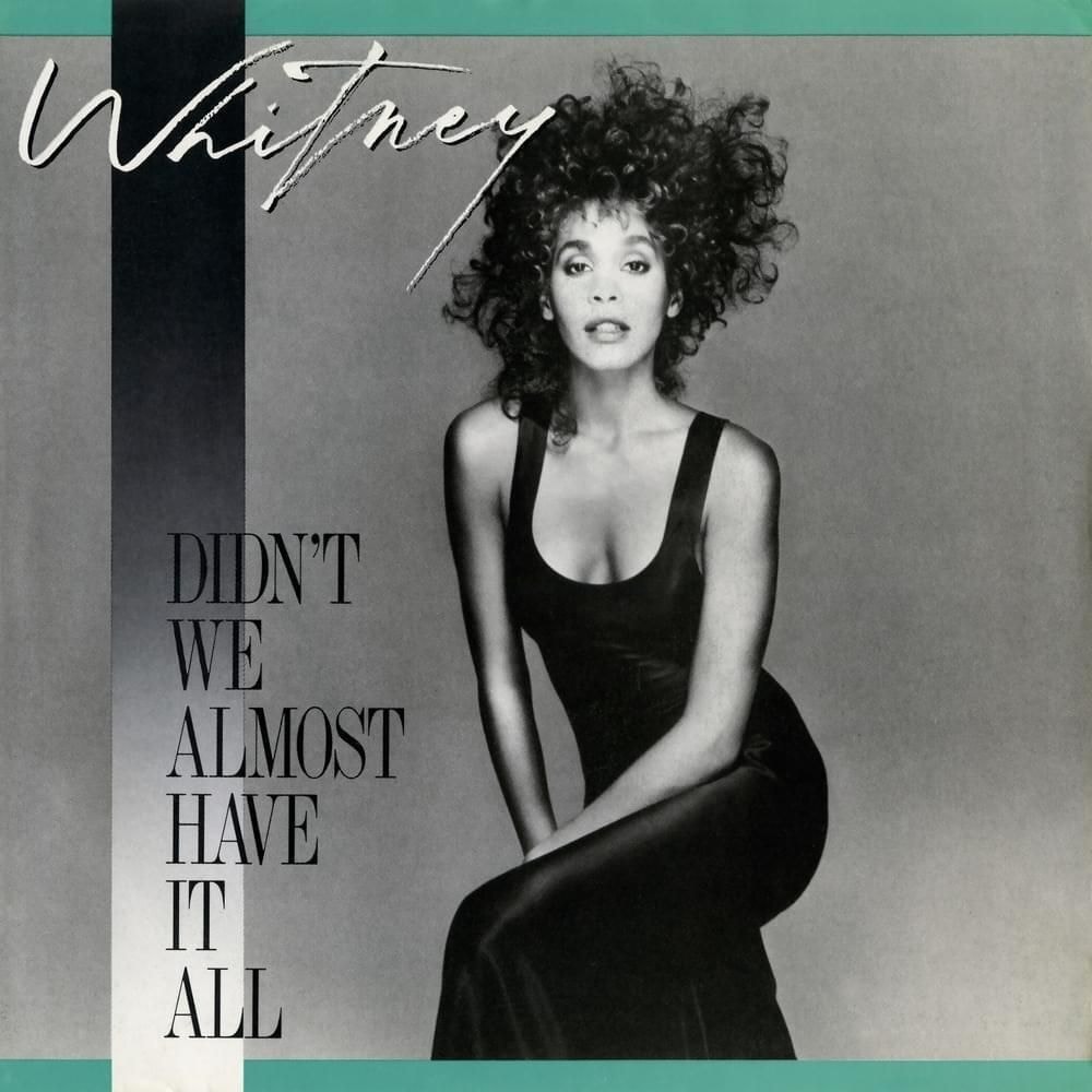 Whitney Houston Didn't We Almost Have It All