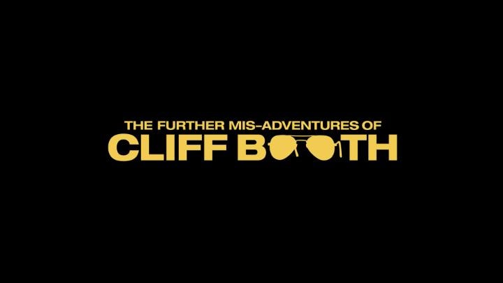 The Further Mis-Adventures of Cliff Booth teaser The Further Mis-Adventures of Cliff Booth teaser