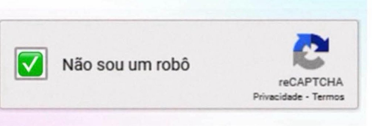 reCAPTCHA Não sou um robô