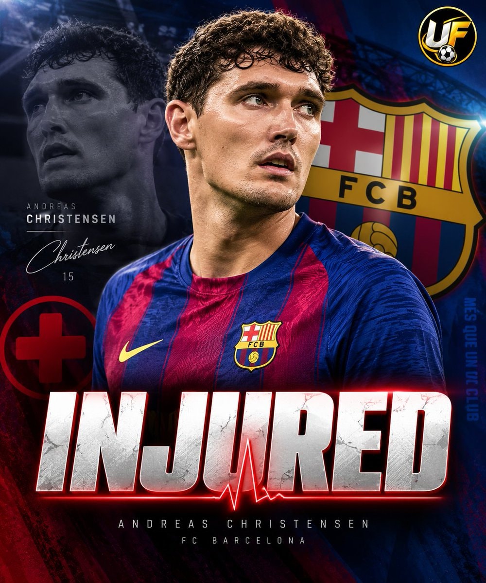 Andreas Christensen FC Barcelona injury update Andreas Christensen FC Barcelona injury update