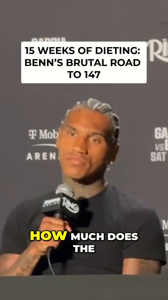 Conor Benn on 15 weeks dieting for 147 vs Ryan Garcia