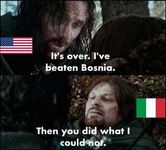 Aragorn Boromir meme Italy Bosnia