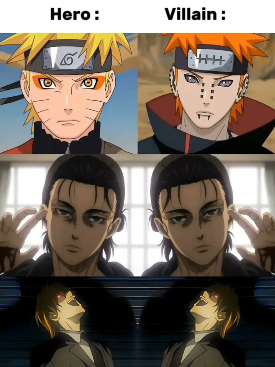 Naruto Pain Eren Light hero villain meme