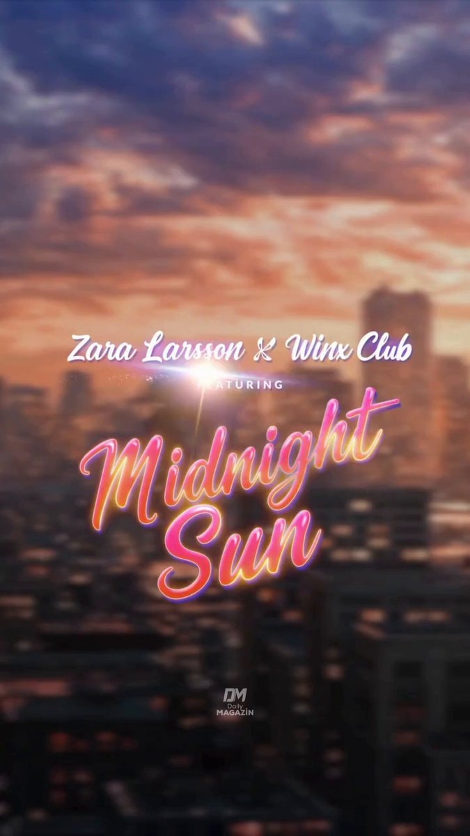 Zara Larsson x Winx Club Midnight Sun