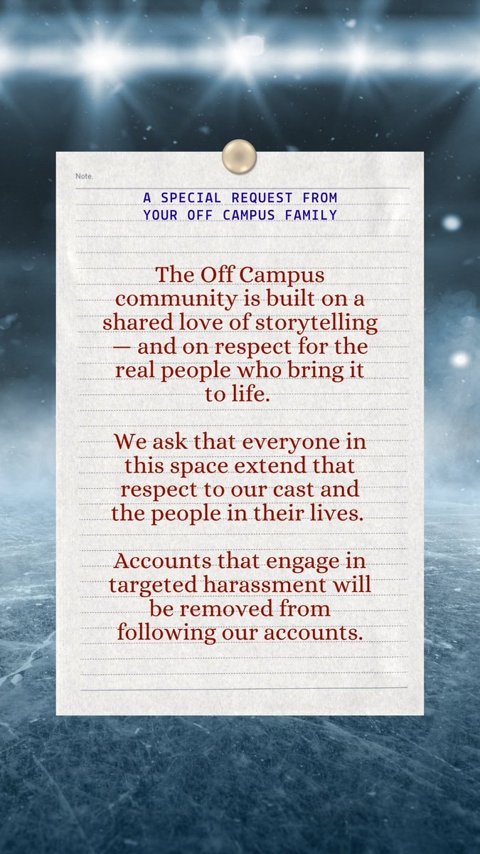 Off Campus cast crew respect note