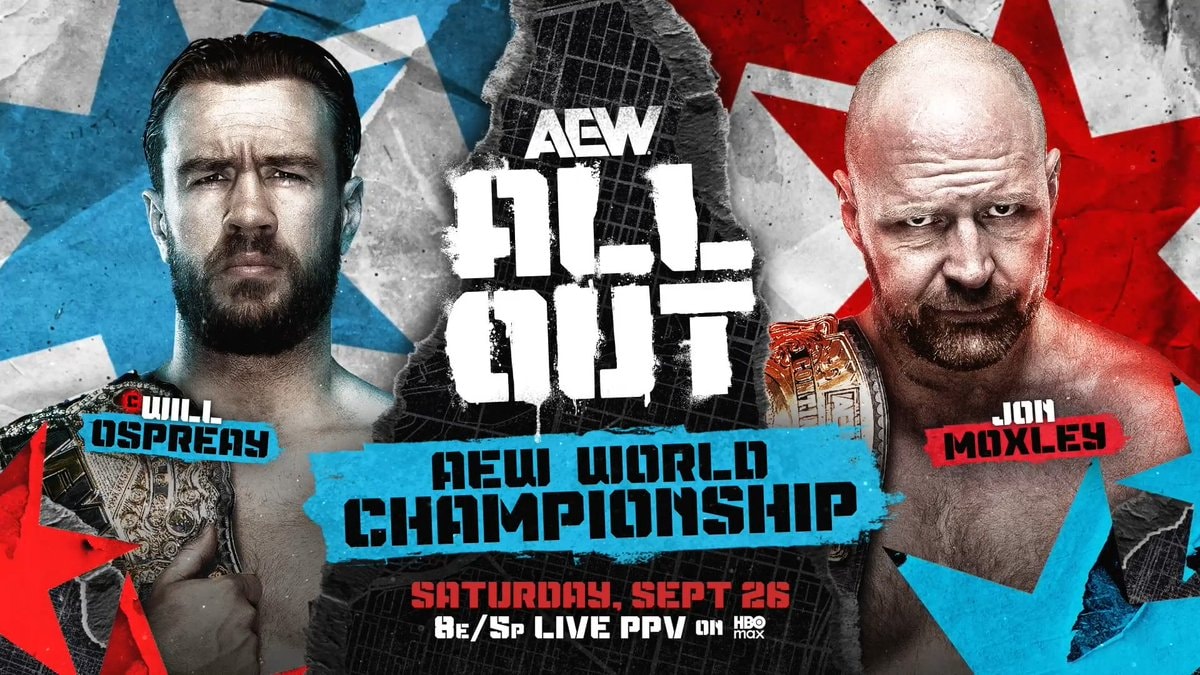 Will Ospreay vs Jon Moxley AEW World Championship Will Ospreay vs Jon Moxley AEW World Championship
