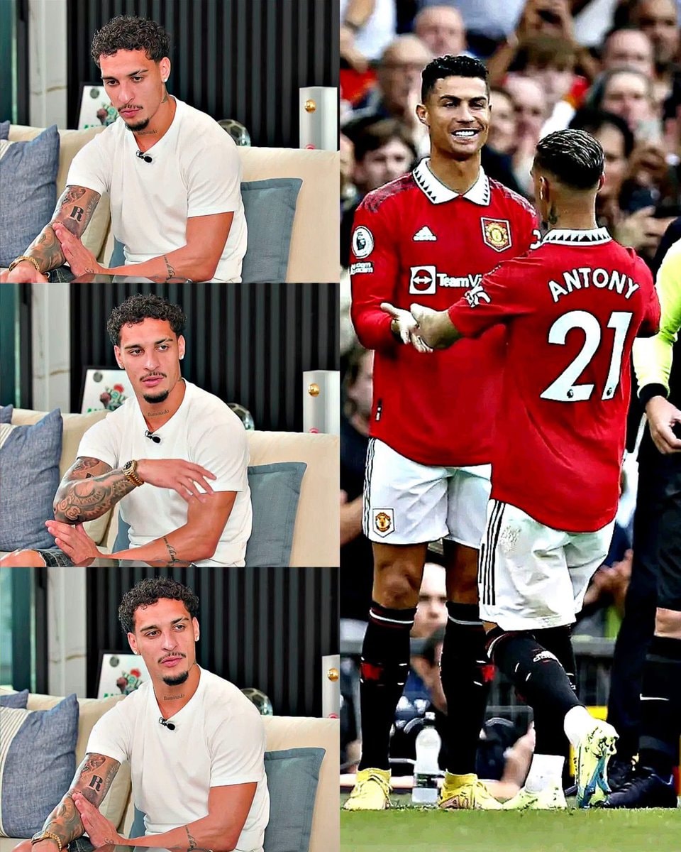 Antony on Cristiano Ronaldo Manchester United