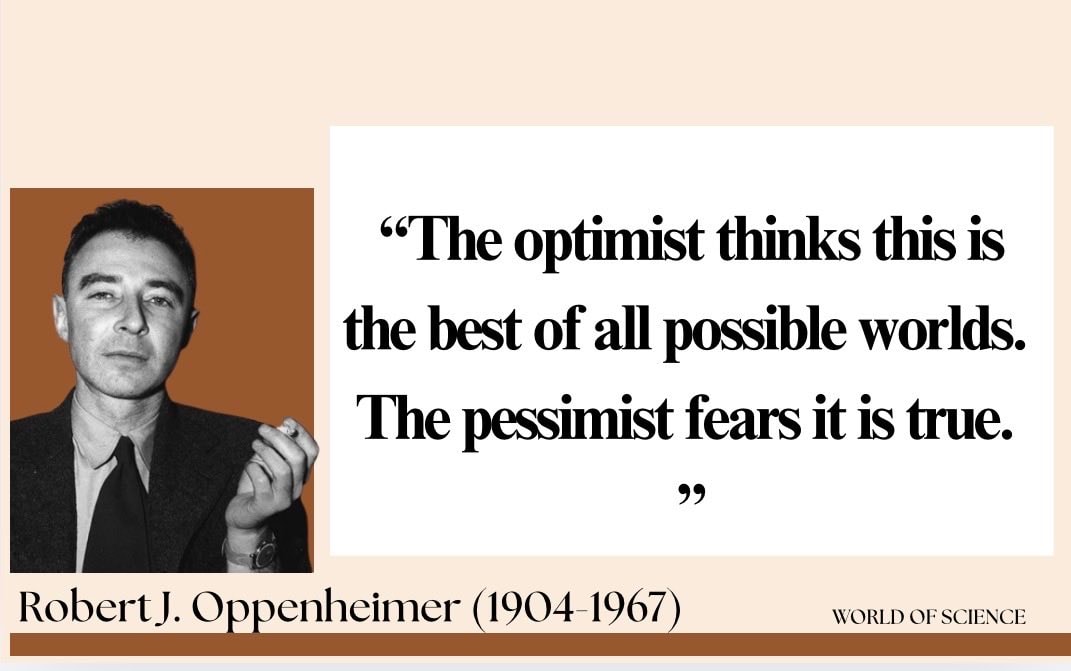 Oppenheimer optimist pessimist quote