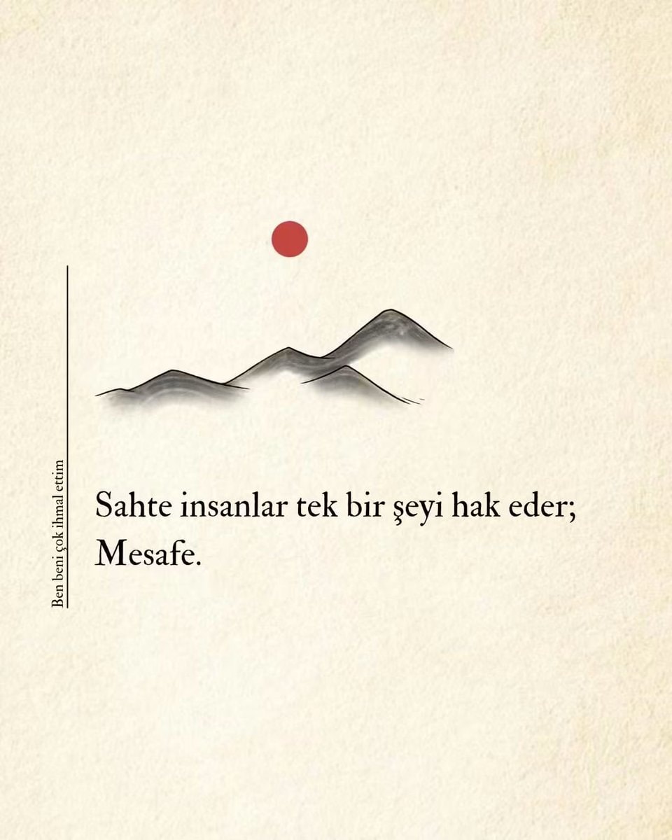 Turkish quote about self-neglect and distance