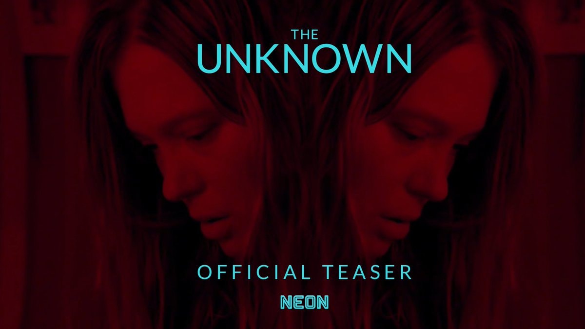 THE UNKNOWN teaser trailer