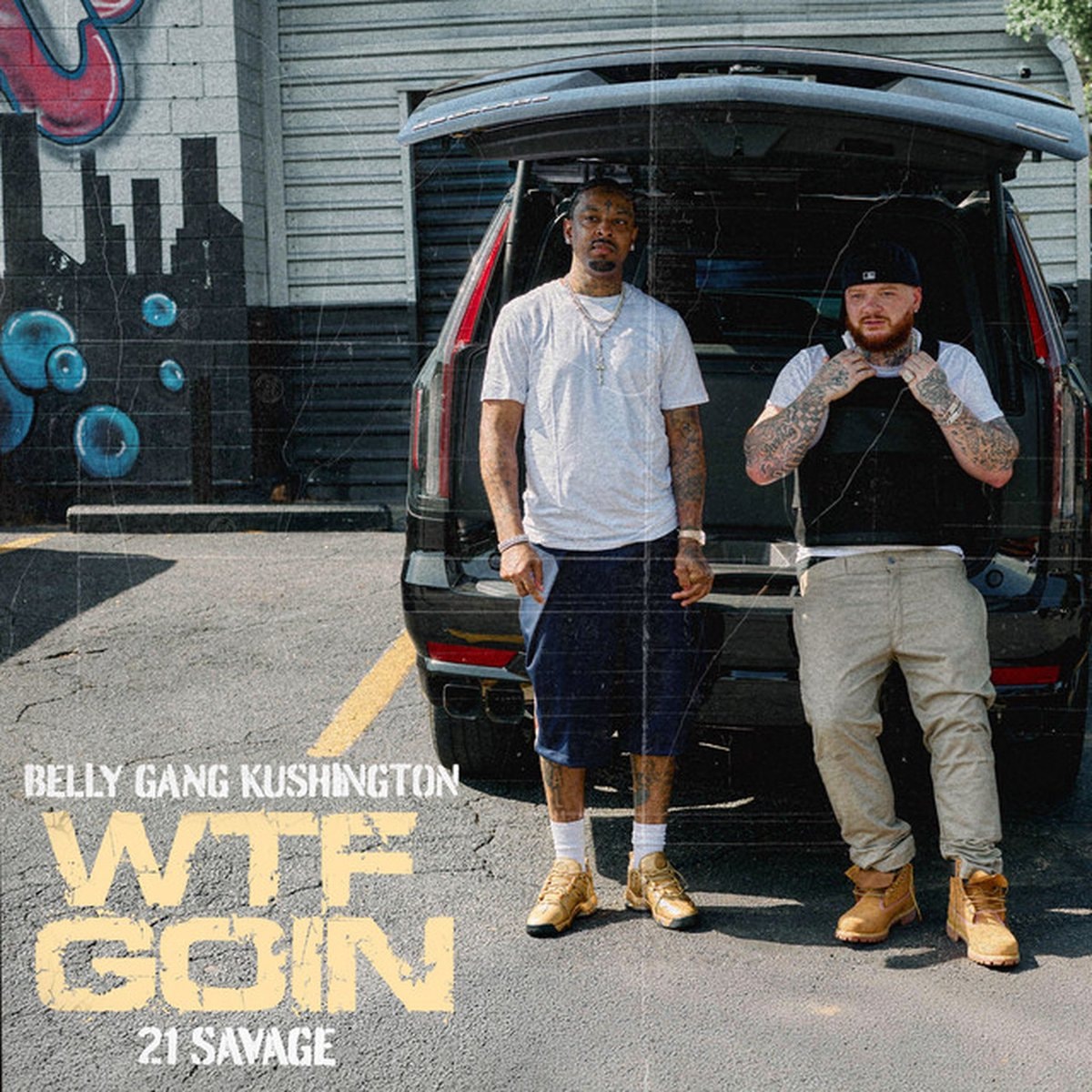 Belly Gang Kushington 21 Savage WTF GOIN