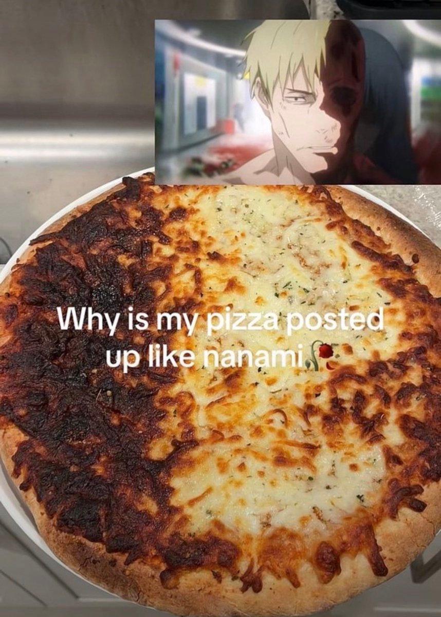 pizza posted up like nanami