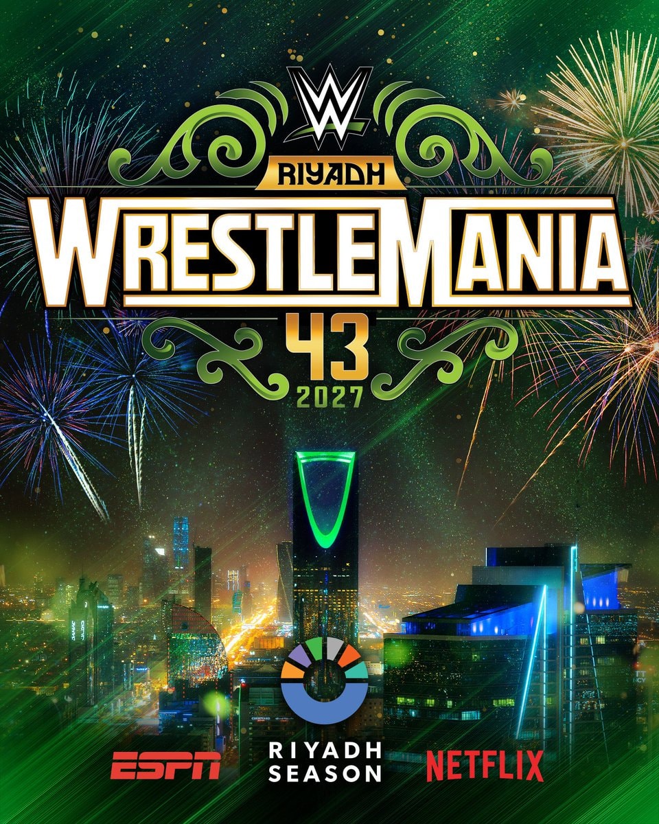 WrestleMania 43 2027 Riyadh WrestleMania 43 2027 Riyadh