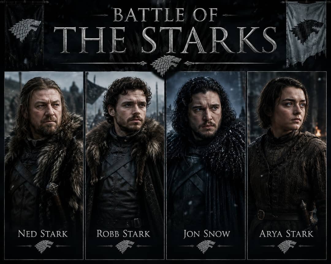 Battle of the Starks Battle of the Starks
