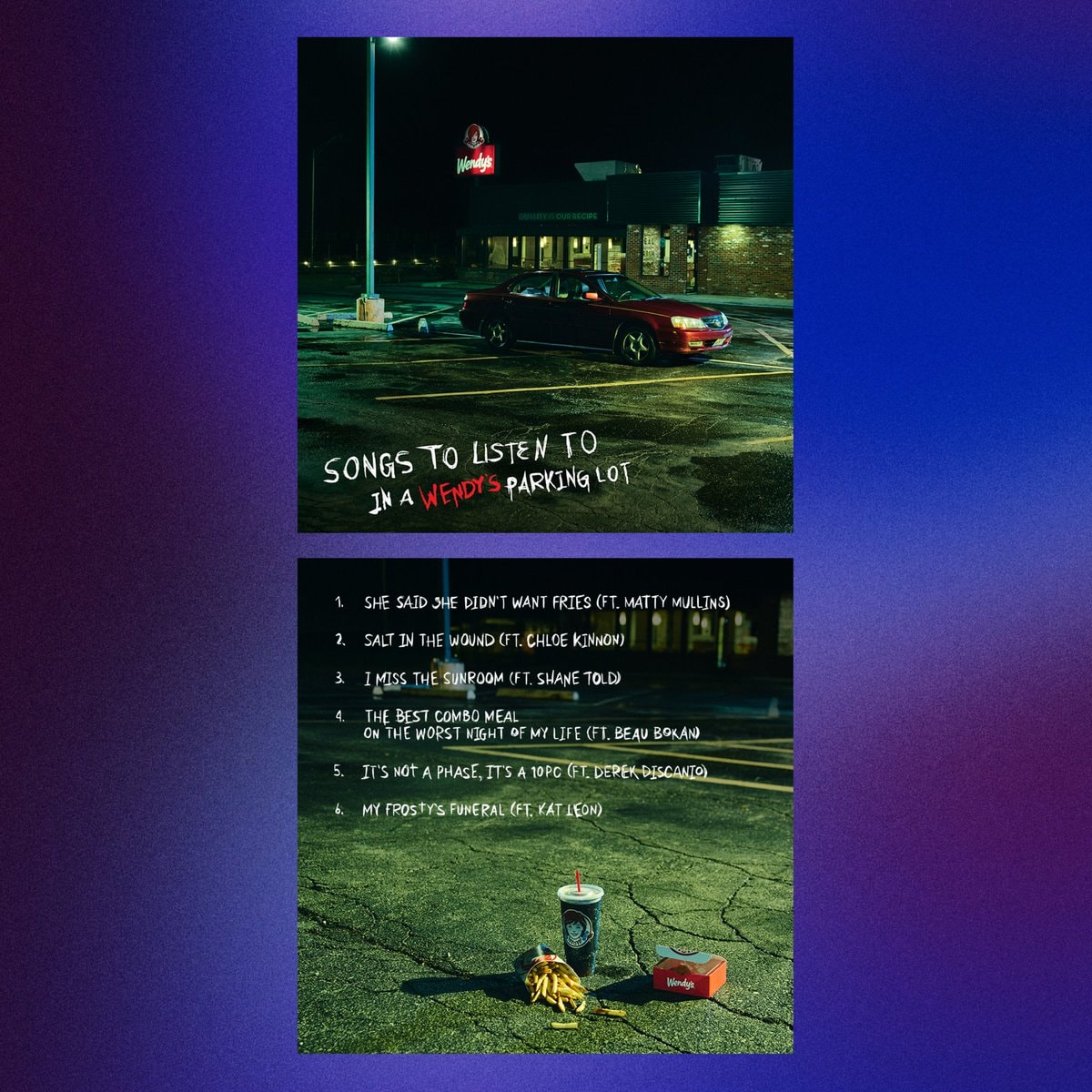 Songs To Listen To In A Wendy's Parking Lot (photo 2 of 2)