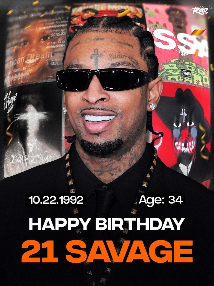 21 Savage birthday 21 Savage birthday