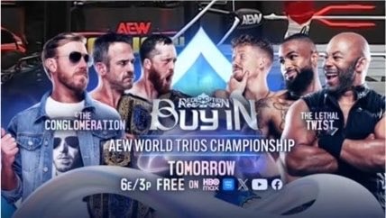 The Conglomeration vs The Lethal Twist AEW Trios Championship The Conglomeration vs The Lethal Twist AEW Trios Championship
