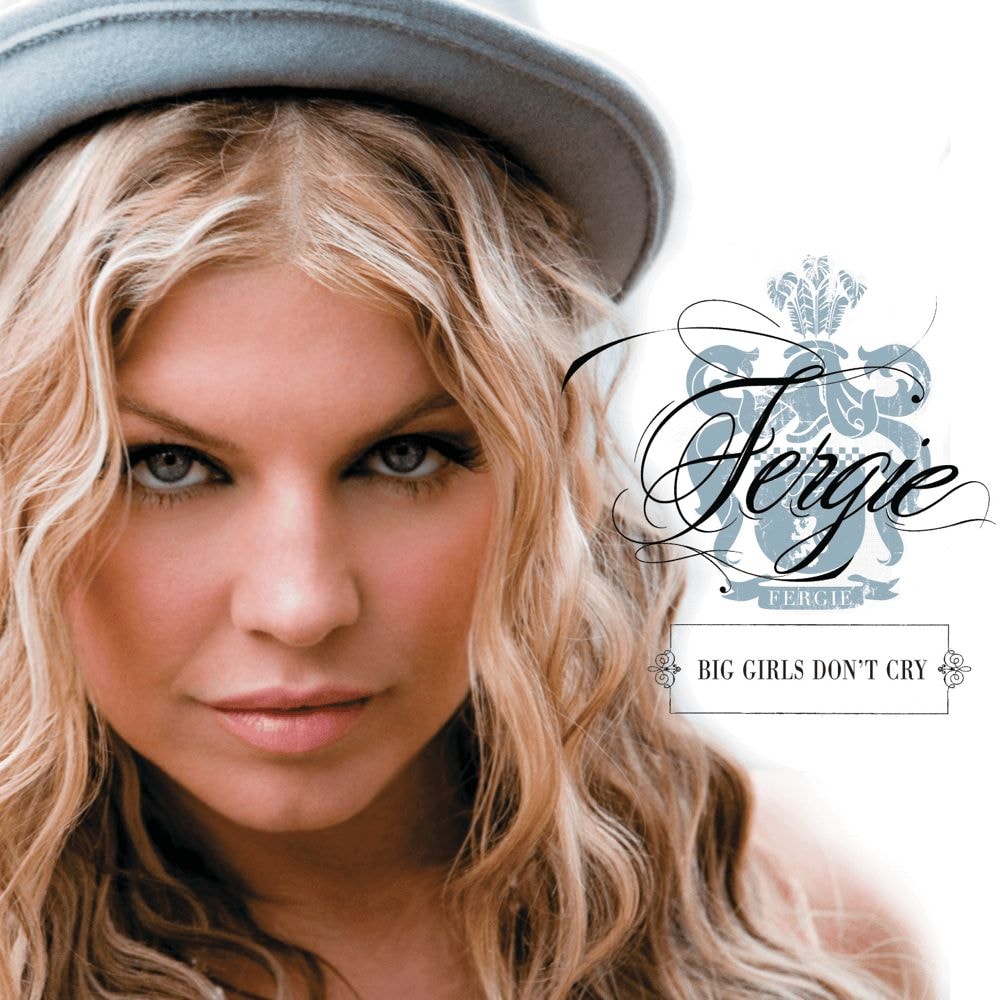 Fergie Big Girls Don't Cry chart