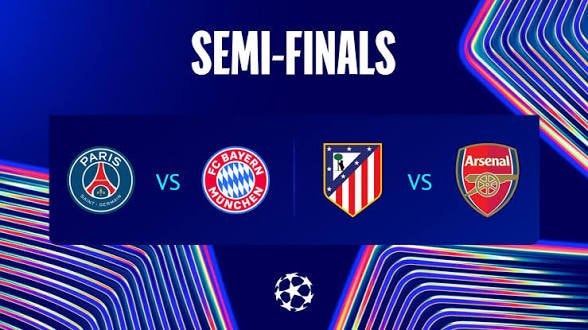 UCL semi-finals PSG Bayern Atletico Arsenal UCL semi-finals PSG Bayern Atletico Arsenal